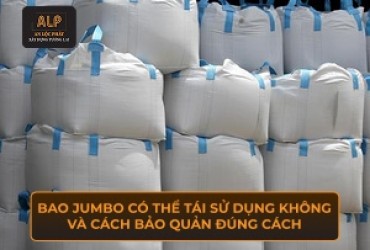Bao jumbo có thể tái sử dụng không và cách bảo quản đúng cách